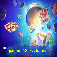 ganhe 10 reais no cadastro bet